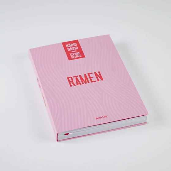 Kárai Dávid – Rámen, ízekre szedve könyv: autentikus japán ramen receptkönyv